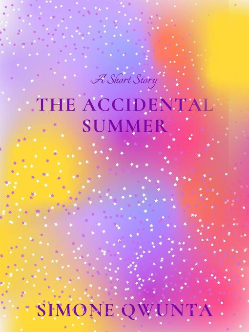 Title details for The Accidental Summer by Simone Qwunta - Wait list